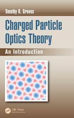 Charged Particle Optics Theory