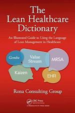 The Lean Healthcare Dictionary