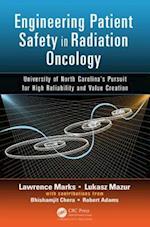 Engineering Patient Safety in Radiation Oncology