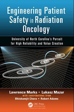 Engineering Patient Safety in Radiation Oncology