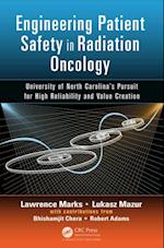 Engineering Patient Safety in Radiation Oncology