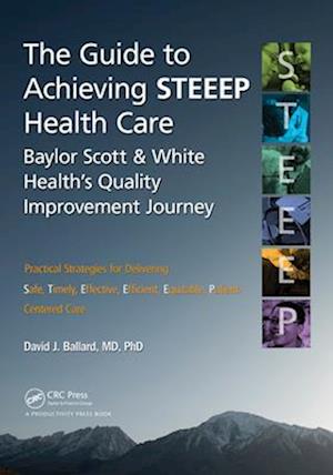 The Guide to Achieving STEEEP™ Health Care