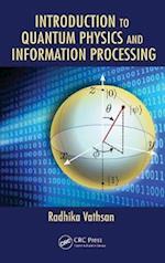 Introduction to Quantum Physics and Information Processing