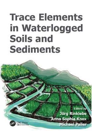 Trace Elements in Waterlogged Soils and Sediments