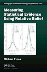 Measuring Statistical Evidence Using Relative Belief