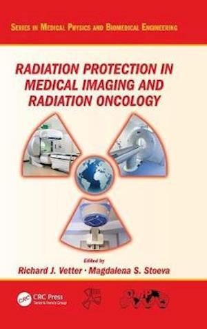 Radiation Protection in Medical Imaging and Radiation Oncology