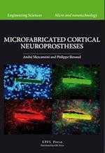 Microfabricated Cortical Neuroprostheses