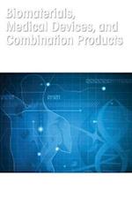 Biomaterials, Medical Devices, and Combination Products
