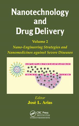 Nanotechnology and Drug Delivery, Volume Two