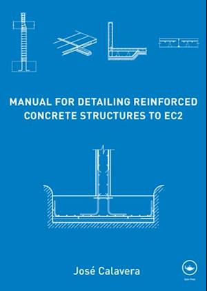 Manual for Detailing Reinforced Concrete Structures to EC2