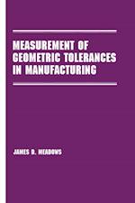 Measurement of Geometric Tolerances in Manufacturing