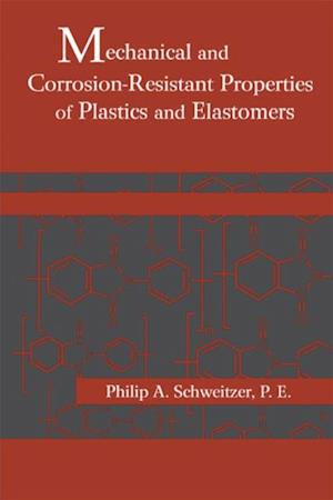 Mechanical and Corrosion-Resistant Properties of Plastics and Elastomers