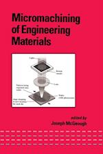 Micromachining of Engineering Materials