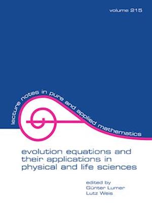 Evolution Equations and Their Applications in Physical and Life Sciences