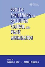 Process Engineering for Pollution Control and Waste Minimization