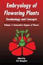 Embryology of Flowering Plants: Terminology and Concepts, Vol. 1