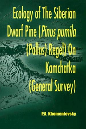 Ecology of Siberian Dwarf Pine Pinus Pumila (Pallas) Regel in Kamchatka