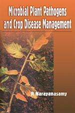 Microbial Plant Pathogens and Crop Disease Management