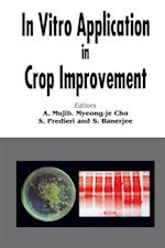 In Vitro Application in Crop Improvement