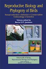 Reproductive Biology and Phylogeny of Birds, Part B: Sexual Selection, Behavior, Conservation, Embryology and Genetics