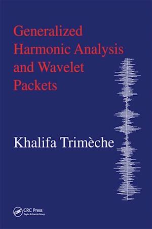 Generalized Harmonic Analysis and Wavelet Packets