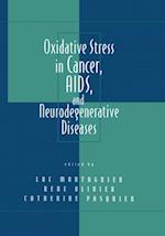 Oxidative Stress in Cancer, AIDS, and Neurodegenerative Diseases