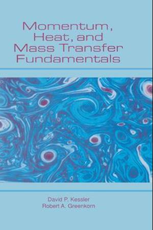 Momentum, Heat, and Mass Transfer Fundamentals