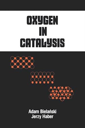 Oxygen in Catalysis