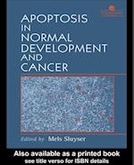 Apoptosis in Normal Development and Cancer