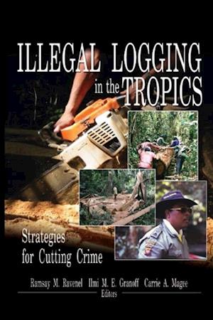 Illegal Logging in the Tropics