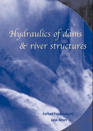 Hydraulics of Dams and River Structures