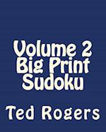 Volume 2 Big Print Sudoku