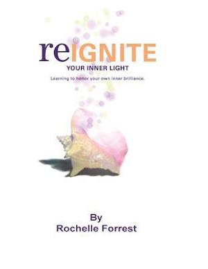 Re-Ignite Your Inner Light Workbook