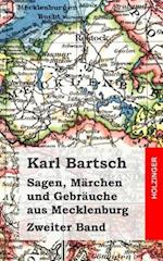 Sagen, Märchen Und Gebräuche Aus Mecklenburg Band 2