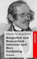 Bürgerlich und Romantisch / Industrie und Herz / Großjährig