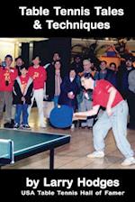 Table Tennis Tales and Techniques