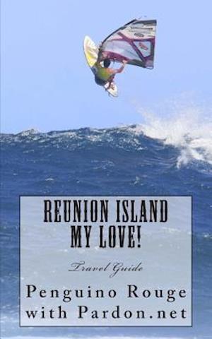 Reunion Island My Love!