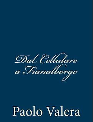 Dal Cellulare a Fianalborgo