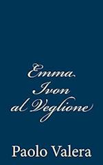 Emma Ivon Al Veglione