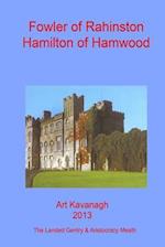 Fowler of Rahinston Hamilton of Hamwood