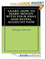 Learn How to Make Money with Your Ebay and Paypal Account Now