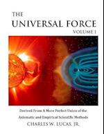 The Universal Force Volume 1