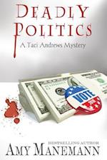 Deadly Politics (a Taci Andrews Mystery)