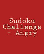 Sudoku Challenge - Angry