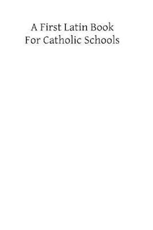 A First Latin Books for Catholic Schools