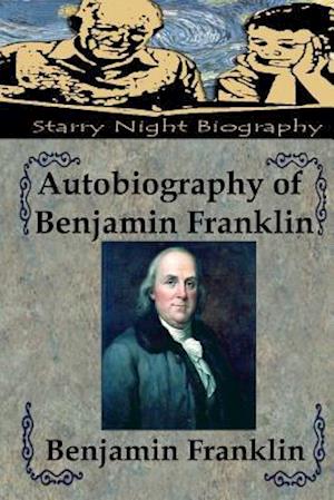 Autobiography of Benjamin Franklin