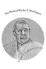 The Works of Booker T. Washington