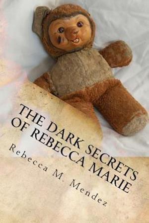 The Dark Secrets of Rebecca Marie