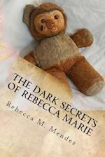 The Dark Secrets of Rebecca Marie