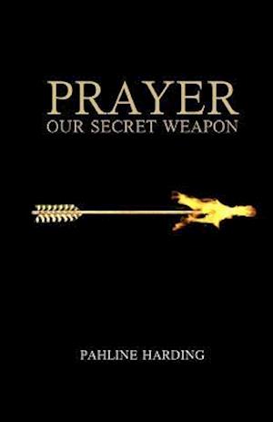 Prayer Our Secret Weapon